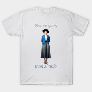 Better dead than simple girl retro vintage T-Shirt